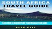 Ebook South Africa Travel Guide: How and when to travel, wildlife, accommodation, eating and