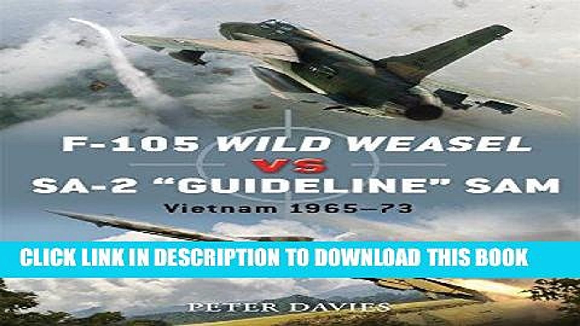 Read Now F 105 Wild Weasel Vs Sa 2 Guideline Sam Vietnam 1965 73 Duel Pdf Book - 