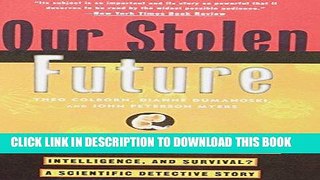 Best Seller Our Stolen Future: Are We Threatening Our Fertility, Intelligence, and Survival?--A