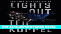 Best Seller Lights Out: A Cyberattack, A Nation Unprepared, Surviving the Aftermath Free Read