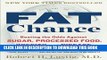 Ebook Fat Chance: Beating the Odds Against Sugar, Processed Food, Obesity, and Disease Free Read