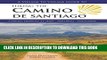 Best Seller A Village to Village Guide to Hiking the Camino De Santiago: Camino Frances : St Jean