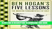 Ebook Ben Hogan s Five Lessons: The Modern Fundamentals of Golf Free Read