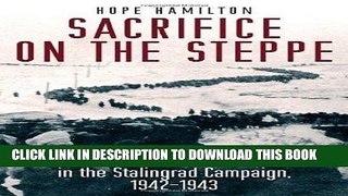 Read Now Sacrifice on the Steppe: The Italian Alpine Corps in the Stalingrad Campaign, 1942-1943