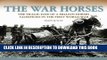 Read Now The War Horses: The Tragic Fate of a Million Horses in the First World War Download Online