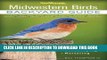 Read Now Midwestern Birds: Backyard Guide - Watching - Feeding - Landscaping - Nurturing -