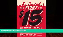 Big Deals  The Fight for Fifteen: The Right Wage for a Working America  Full Ebooks Best Seller