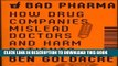 Read Now Bad Pharma: How Drug Companies Mislead Doctors and Harm Patients Download Book