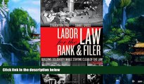 Big Deals  Labor Law for the Rank   Filer: Building Solidarity While Staying Clear of the Law