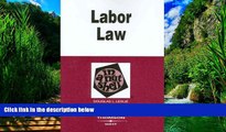 Big Deals  Labor Law in a Nutshell  Full Ebooks Best Seller