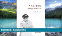 Big Deals  A New Deal for Old Age: Toward a Progressive Retirement  Full Ebooks Most Wanted