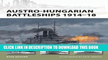 Read Now Austro-Hungarian Battleships 1914-18 (New Vanguard) PDF Online