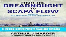 Read Now From the Dreadnought to Scapa Flow, Volume III: Jutland and After, May to December 1916