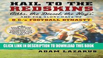 Read Now Hail to the Redskins: Gibbs, the Diesel, the Hogs, and the Glory Days of D.C. s Football