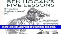 Read Now Ben Hogan s Five Lessons: The Modern Fundamentals of Golf PDF Online