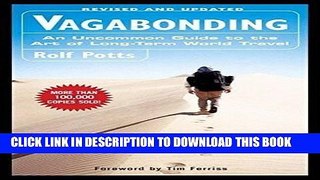 Best Seller Vagabonding: An Uncommon Guide to the Art of Long-Term World Travel Free Read