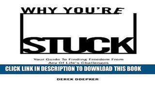 Best Seller Why You re Stuck: Your Guide To Finding Freedom From Any Of Life s Challenges Free