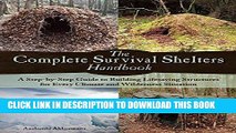 Best Seller The Complete Survival Shelters Handbook: A Step-by-Step Guide to Building Life-saving