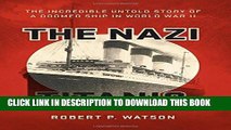 Read Now The Nazi Titanic: The Incredible Untold Story of a Doomed Ship in World War II PDF Online