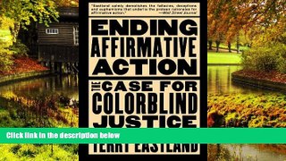 READ FULL  Ending Affirmative Action: The Case For Colorblind Justice  Premium PDF Online Audiobook