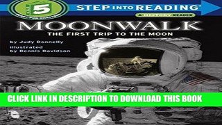 Read Now Moonwalk: The First Trip to the Moon (Step-Into-Reading, Step 5) Download Online