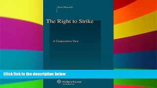 READ FULL  The Right to Strike: A Comparative View (Studies in Employment and Social Policy