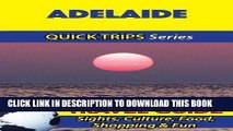 Best Seller Adelaide Travel Guide (Quick Trips Series): Sights, Culture, Food, Shopping   Fun Free