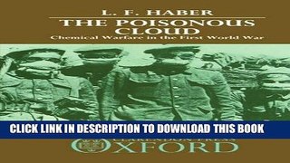 Read Now The Poisonous Cloud: Chemical Warfare in the First World War Download Book