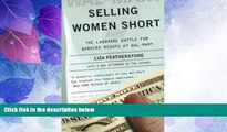 Big Deals  Selling Women Short: The Landmark Battle for Workers  Rights at Wal-Mart  Best Seller