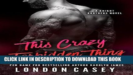 Ebook This Crazy Forbidden Thing: A Bad Boy Secret Baby Romance Novel Free Read