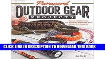 Read Now Paracord Outdoor Gear Projects: Simple Instructions for Survival Bracelets and Other DIY