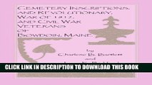 Read Now Cemetery Inscriptions, and Revolutionary, War of 1812, and Civil War Veterans of Bowdoin,