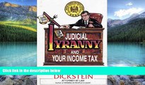 Big Deals  Judicial Tyranny and Your Income Tax  Best Seller Books Most Wanted