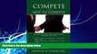 Big Deals  To Compete or Not to Compete: The Definitive Insider s Guide to Non-Compete Agreements