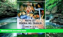 Books to Read  Nueva Ley Federal del Trabajo, Comentada (Spanish Edition)  Full Ebooks Most Wanted