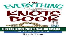 Read Now The Everything Knots Book: Step-By-Step Instructions for Tying Any Knot (EverythingÂ®)