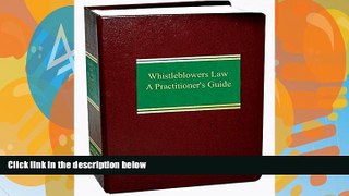 Books to Read  Whistleblower Law:: A Practitioner s Guide  Best Seller Books Most Wanted