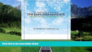 Books to Read  The Business Owner s Guide to the Employer Mandate: Affordable Advice for the
