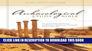 Read Now KJV, Archaeological Study Bible, Hardcover: An Illustrated Walk Through Biblical History