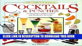 Read Now The Complete Book of Cocktails   Punches: A Connoisseur s Guide to Classic and
