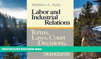 READ NOW  Labor and Industrial Relations: Terms, Laws, Court Decisions, and Arbitration Standards