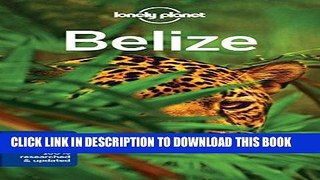 Ebook Lonely Planet Belize (Travel Guide) Free Read
