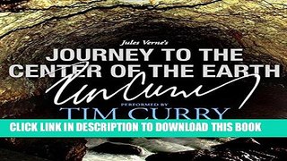 Ebook Journey to the Center of the Earth: A Signature Performance by Tim Curry Free Download