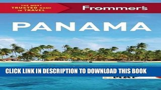 Ebook Frommer s Panama (Complete Guide) Free Read