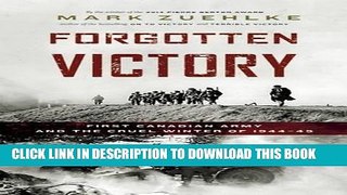 Read Now Forgotten Victory: First Canadian Army and the Cruel Winter of 1944-45 (Canadian Battle