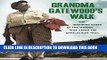 Read Now Grandma Gatewood s Walk: The Inspiring Story of the Woman Who Saved the Appalachian Trail