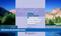 READ FULL  Siegels Wills   Trusts: Essay and Multiple-Choice Questions and Answers, Fifth Edition