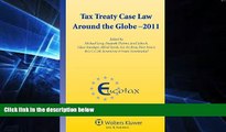 Must Have  Tax Treaty Case Law Around the Globe (Eucotax Series on European Taxation)  READ Ebook