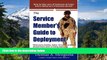 READ FULL  The Service Member s Guide to Deployment: What Every Soldier, Sailor, Airmen and Marine