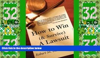 Big Deals  How to Win (  Survive) a Lawsuit: The Secrets Revealed  Best Seller Books Most Wanted